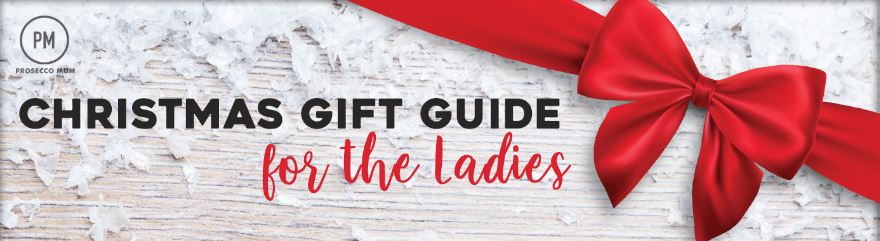 Christmas Gift Guide for Ladies